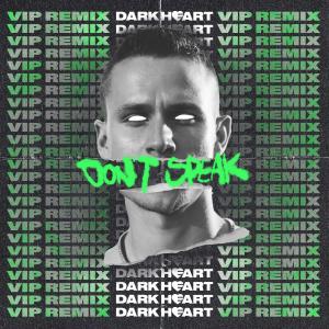 อัลบัม Don't Speak (VIP Remix) ศิลปิน Dark Heart