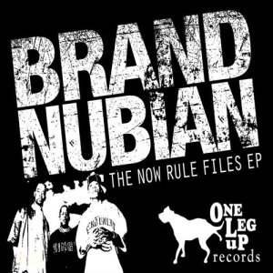 Brand Nubian的專輯The Now Rule Files (Explicit)