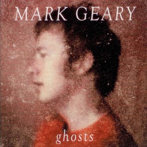 ดาวน์โหลดและฟังเพลง Ghosts พร้อมเนื้อเพลงจาก Mark Geary