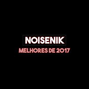 ดาวน์โหลดและฟังเพลง Melhores de 2017, Bloco No. 12 พร้อมเนื้อเพลงจาก Noisenik