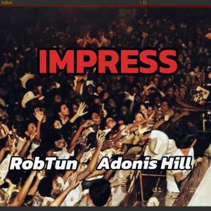 收聽RobTun的Impress歌詞歌曲
