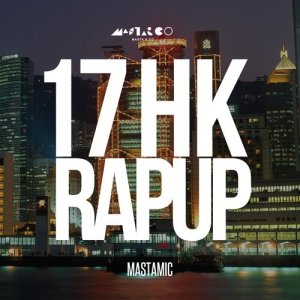 Album 17 HK Rap Up from MastaMic