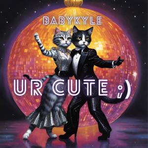 收聽babykyle的Ur Cute ;)歌詞歌曲