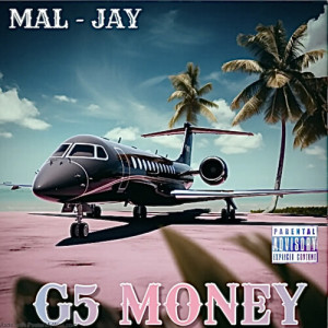 Listen to G5 Money (Explicit) song with lyrics from Mal-Jay