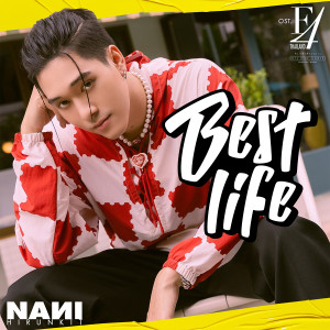 ดาวน์โหลดและฟังเพลง Best Life (เพลงประกอบซีรีส์ F4 Thailand : หัวใจรักสี่ดวงดาว BOYS OVER FLOWERS) พร้อมเนื้อเพลงจาก นานิ หิรัญกฤษฎิ์