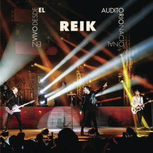 Reik的專輯Reik En Vivo Auditorio Nacional