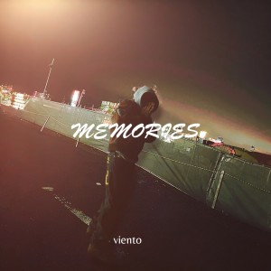 Listen to memories (Explicit) song with lyrics from Viento