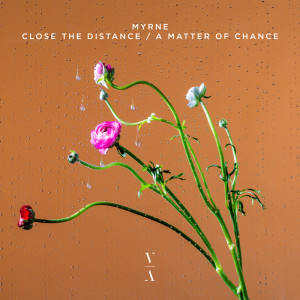 อัลบัม Close The Distance / A Matter Of Chance ศิลปิน MYRNE