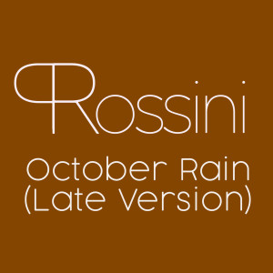 Paolo Rossini的專輯October Rain (Late Version)