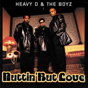Heavy D & The Boyz的專輯Nuttin' But Love