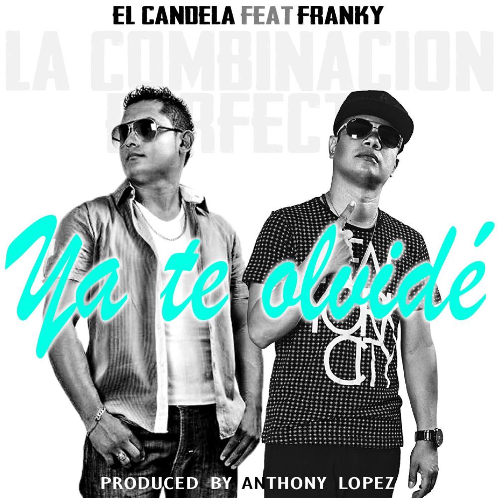 Ya Te Olvidé (feat. Franky La Combinación Perfecta)