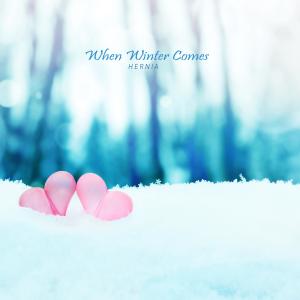 Album When Winter Comes from HERNIA