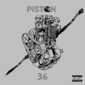 36的專輯Piston (Explicit)