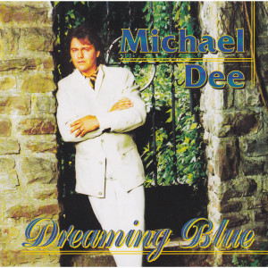 Album Dreaming Blue from Michael Dee