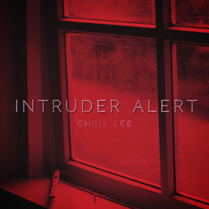 Album Intruder Alert from chris Lee