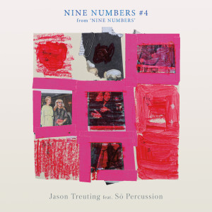 อัลบัม Jason Treuting: Nine Numbers (Excerpts) ศิลปิน Jason Treuting