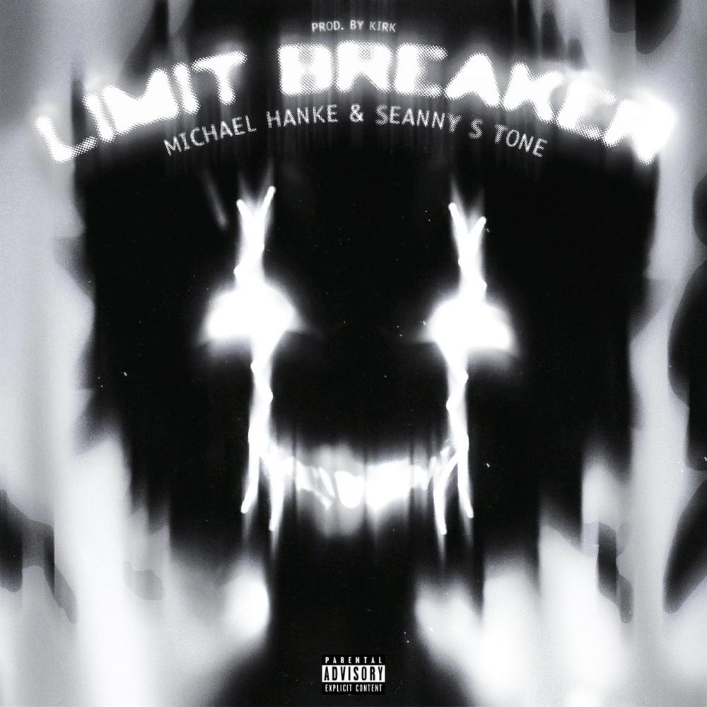 Limit Breaker (feat. Seanny S Tone) (Explicit)