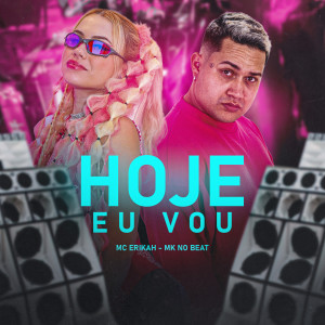 Hoje Eu Vou (Explicit)