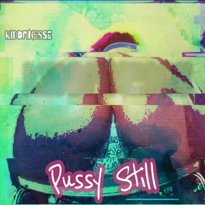 Album Pussy Still (Explicit) from 