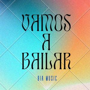 ดาวน์โหลดและฟังเพลง Vamos a Bailar พร้อมเนื้อเพลงจาก Biia