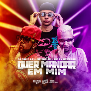 Listen to Quer Mandar em Mim (Explicit) song with lyrics from DJ David LP