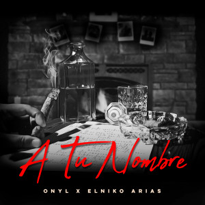Listen to A tu nombre (Explicit) song with lyrics from Onyl