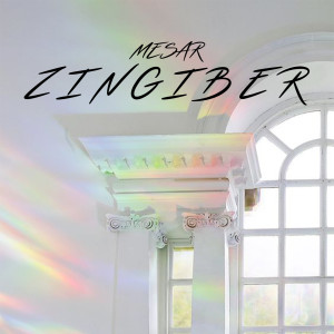 Album ZINGIBER oleh Mesar