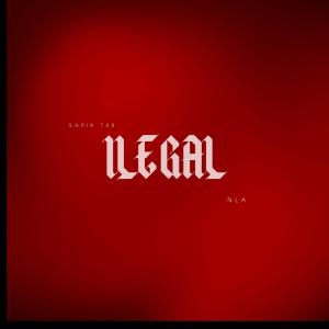 NLA的專輯ILEGAL (feat. NLA) [Explicit]