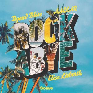 Byond Bliss的專輯Rockabye