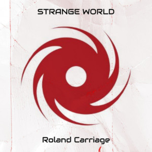 อัลบัม Strange World ศิลปิน Roland Carriage