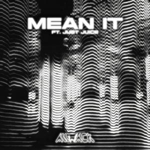 allwack的專輯Mean It (feat. Just Juice)
