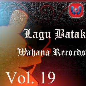 Album Lagu Batak Wahana Records Vol. 19 oleh Various