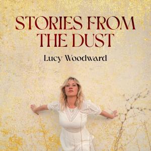 Lucy Woodward的專輯Stories From The Dust