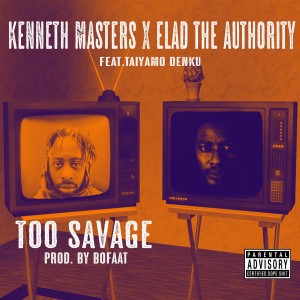 Album Too Savage (feat. Taiyamo Denku) from Kenneth Masters