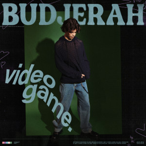 收聽Budjerah的Video Game歌詞歌曲