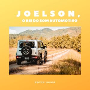 收聽JOELSON O REI DO SOM AUTOMOTIVO的Brown Munde歌詞歌曲