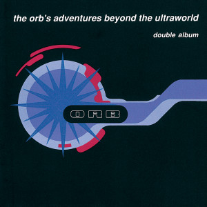 The Orb的專輯Adventures Beyond The Ultraworld