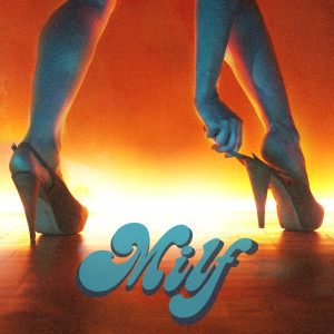 ดาวน์โหลดและฟังเพลง Milf พร้อมเนื้อเพลงจาก Yum