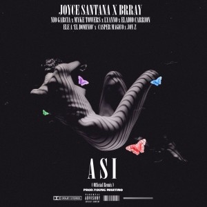 Listen to Así  (Remix) [feat. Nio Garcia, Casper, Myke Towers, JonZ, Ele A El Dominio, Eladio Carrión & Lyanno] (Explicit) song with lyrics from Joyce Santana