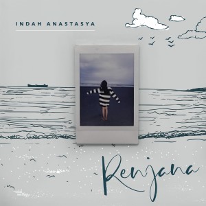 Album Renjana oleh Indah Anastasya