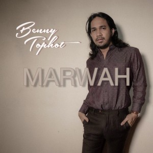 Album Marwah from Benny Tophot