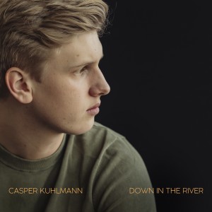 ดาวน์โหลดและฟังเพลง Down in the River พร้อมเนื้อเพลงจาก Casper Kuhlmann