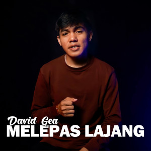Listen to Melepas Lajang song with lyrics from David Gea