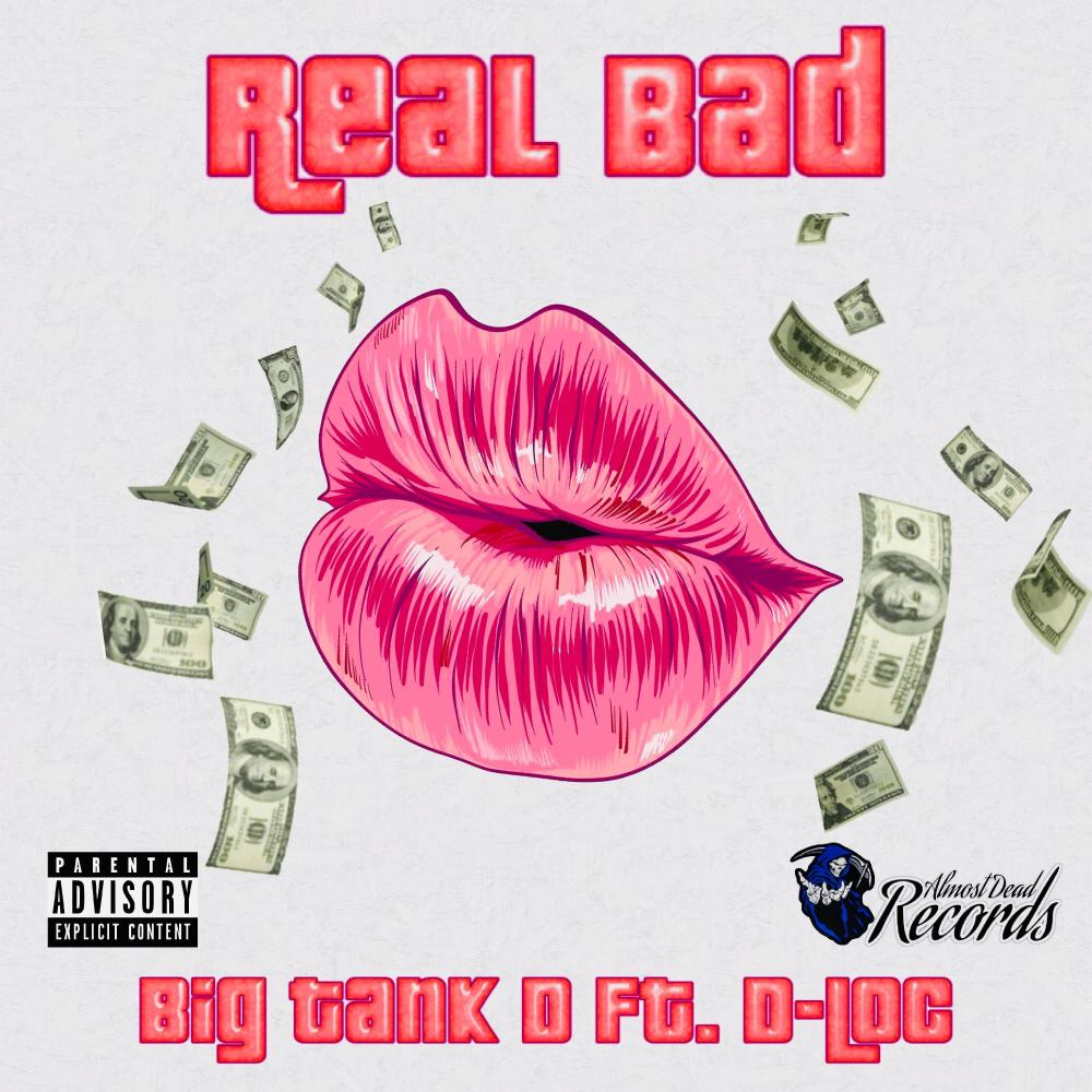 Real Bad (feat. D2Loc) (Explicit)