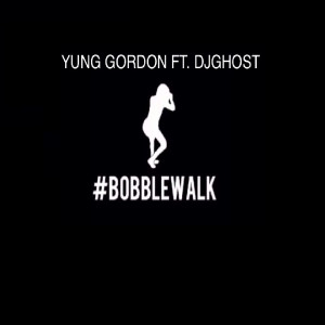 Bobble Walk (feat. DJ Ghost) dari Dj Ghost