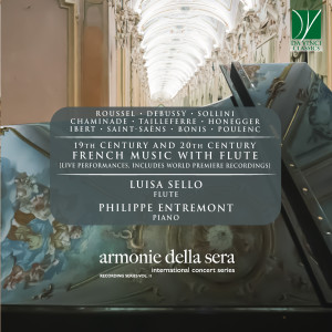 Album 19th Century and 20th Century French Music with Flute (Live Performances, Includes World Premiere Recordings - "Armonie della sera" International Concert Series - Recording Series Vol. II) from Philippe Entremont
