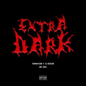 Dengarkan Extra Dark (Explicit) lagu dari Farhan Khan dengan lirik