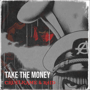 Listen to Take the Money (Explicit) song with lyrics from CRUELKAME