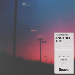 ดาวน์โหลดและฟังเพลง Another Try พร้อมเนื้อเพลงจาก Oliver Michael