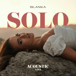 收聽BLANKA的Solo歌詞歌曲